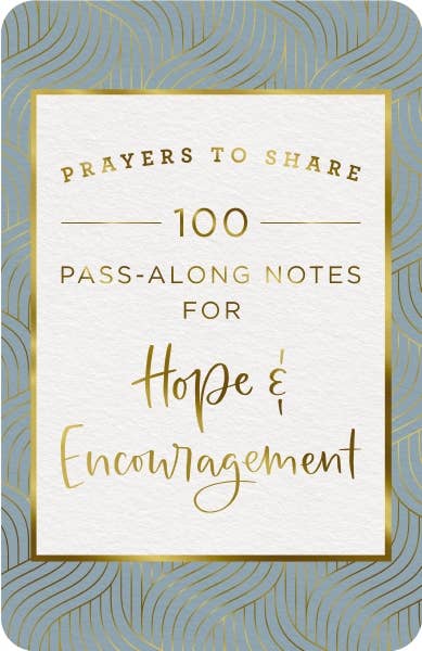 Prayers To Share: 100 Notes For Hope & Encouragement