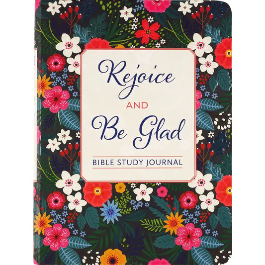 Rejoice & Be Glad: Bible Study Journal