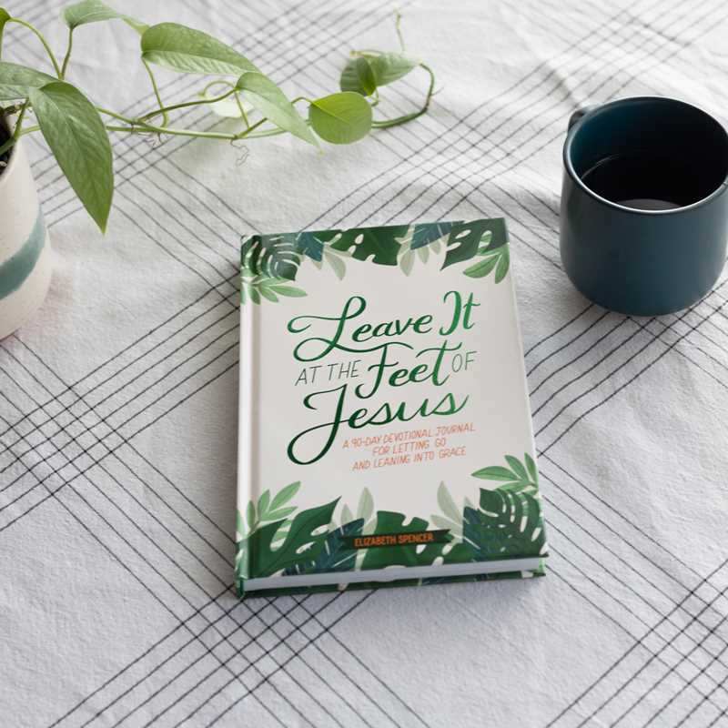 Leave It At the Feet of Jesus by Elizabeth  Spencer
