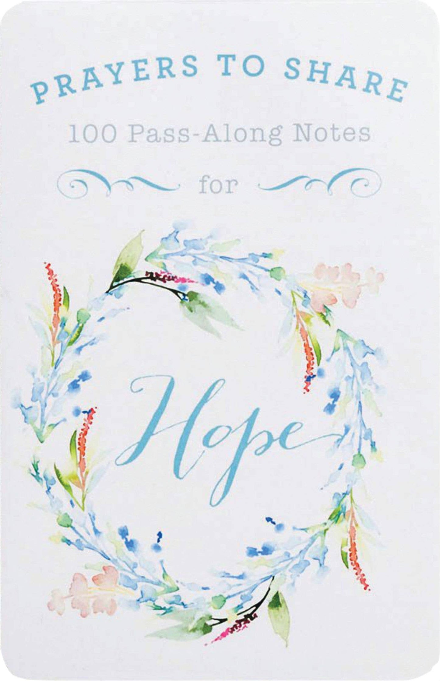 Prayers To Share: 100 Pass-Along Notes For Hope