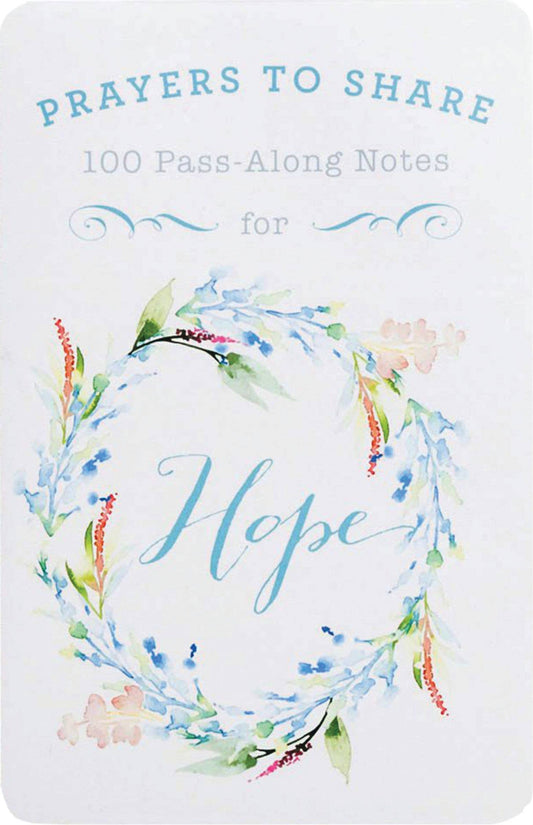 Prayers To Share: 100 Pass-Along Notes For Hope